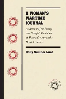 A Woman's Wartime Journal - Dolly Sumner Lunt
