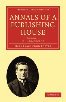 Annals of a Publishing House - Volume 3 - Mary Blackwood Porter