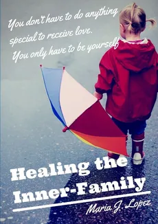 Healing the Inner Family - Maria Jesus MarinLopez