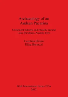 Archaeology of an Andean Pacarina - Carolina Orsini