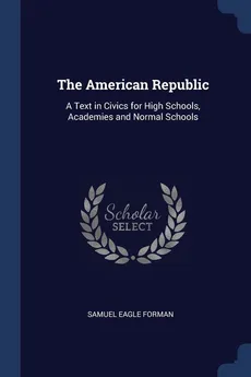 The American Republic - Samuel Eagle Forman