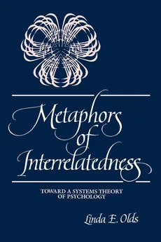 Metaphors of Interrelatedness - Linda E. Olds