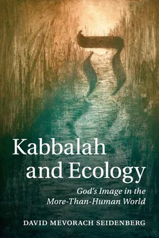 Kabbalah and Ecology - David Mevorach Seidenberg