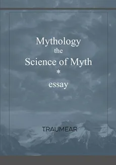 Mythology, the Science of Myth - Traumear