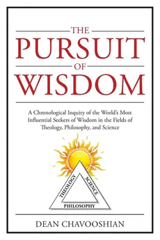 The Pursuit of Wisdom - Dean Chavooshian