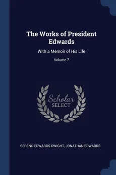 The Works of President Edwards - Sereno Edwards Dwight