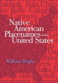 Native American Placenames of the United States - William Bright
