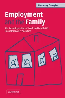 Employment and the Family - Rosemary Crompton