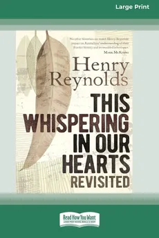 This Whispering in Our Hearts Revisited (16pt Large Print Edition) - Henry Reynolds