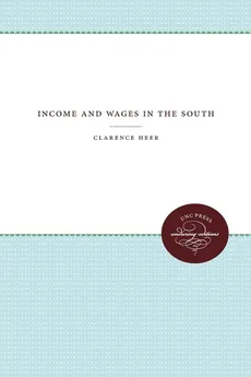 Income and Wages in the South - Clarence Heer