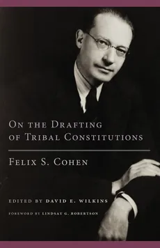 On the Drafting of Tribal Constitutions - Felix S. Cohen