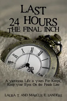 Last 24 Hours, The Final Inch - Marcus and Laura Sanders