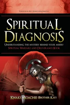 Spiritual Diagnosis - (Brother Kay) Kwaku Boachie