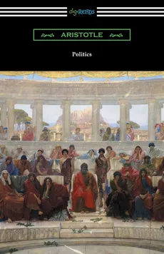 Politics (Translated by Benjamin Jowett) - Aristotle