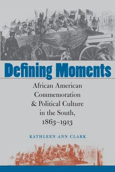 Defining Moments - Kathleen Ann Clark