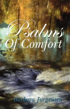 Psalms Of Comfort - Barbara Jurgensen