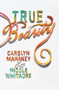 True Beauty - Carolyn Mahaney