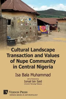 Cultural Landscape Transaction and Values of Nupe Community in Central Nigeria - Isa Bala Muhammad