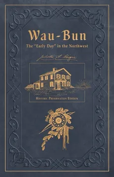 Wau-Bun - Louise Phelps Kellogg