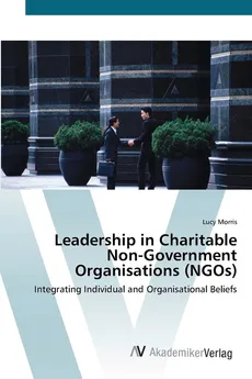 Leadership in Charitable Non-Government Organisations (NGOs) - Lucy Morris