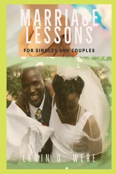 MARRIAGE LESSONS - Lenin Were