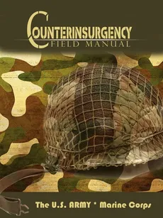 The U.S. Army/Marine Corps Counterinsurgency Field Manual - U. S. Army U. S. Army The