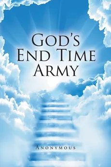 God's End Time Army - Anonymous