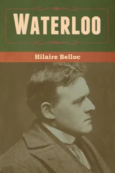 Waterloo - Belloc Hilaire