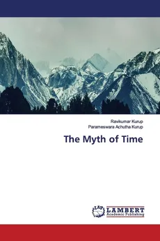 The Myth of Time - Ravikumar Kurup