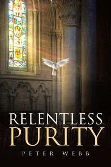 Relentless Purity - Peter Webb