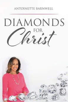 Diamonds for Christ - Antoinette Barnwell