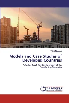 Models and Case Studies of Developed Countries - Talha Nadeem