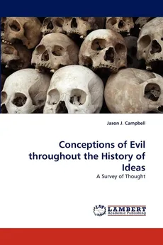 Conceptions of Evil Throughout the History of Ideas - Jason J. Campbell