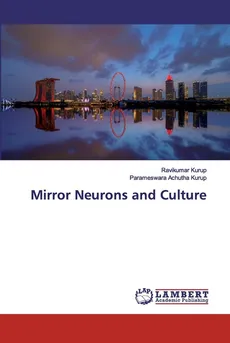 Mirror Neurons and Culture - Ravikumar Kurup