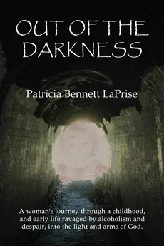 Out of the Darkness - Patricia Bennett LaPrise