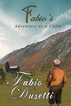 Fabio's Adventure as a Child - Fabio Dusetti