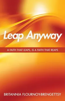 Leap Anyway - Britannia Flournoy-Brengettsy