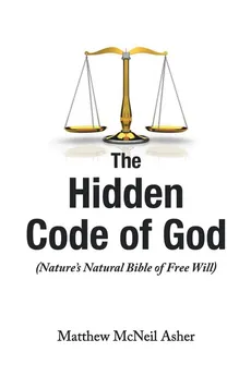 The Hidden Code of God - Matthew McNeil Asher