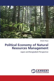 Political Economy of Natural Resources Management - Shishir Reza
