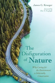 The Disfiguration of Nature - James G. Krueger