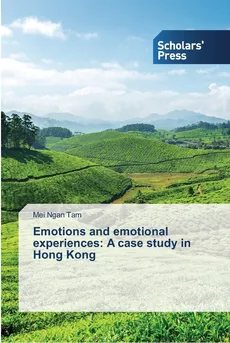 Emotions and emotional experiences - Mei Ngan Tam