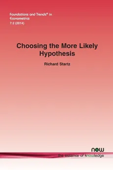Choosing the More Likely Hypothesis - Richard Startz
