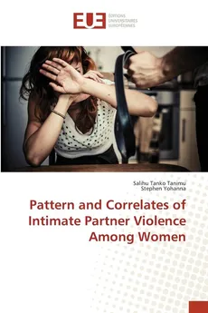 Pattern and Correlates of Intimate Partner Violence Among Women - Tanimu Salihu Tanko