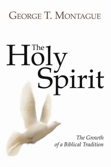The Holy Spirit - George T. SM Montague