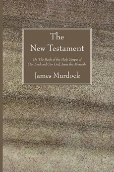 The New Testament - James Murdock