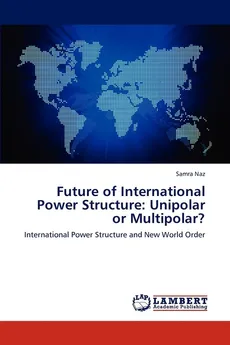 Future of International Power Structure - Samra Naz