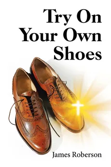 Try on Your Own Shoes - James Roberson