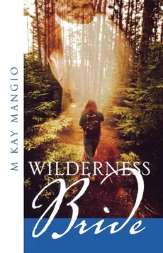 Wilderness Bride - M. Kay Mangio