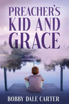 Preacher's Kid and Grace - Bobby D Carter