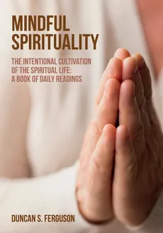 Mindful Spirituality - Duncan S. Ferguson